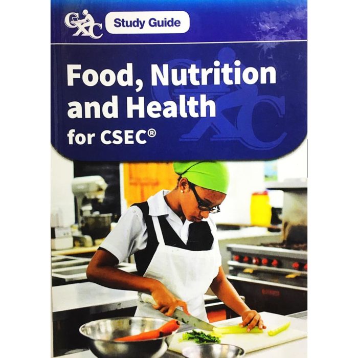 Cxc Study Guide Food Nutrition And Health For Csec Charrans Chaguanas